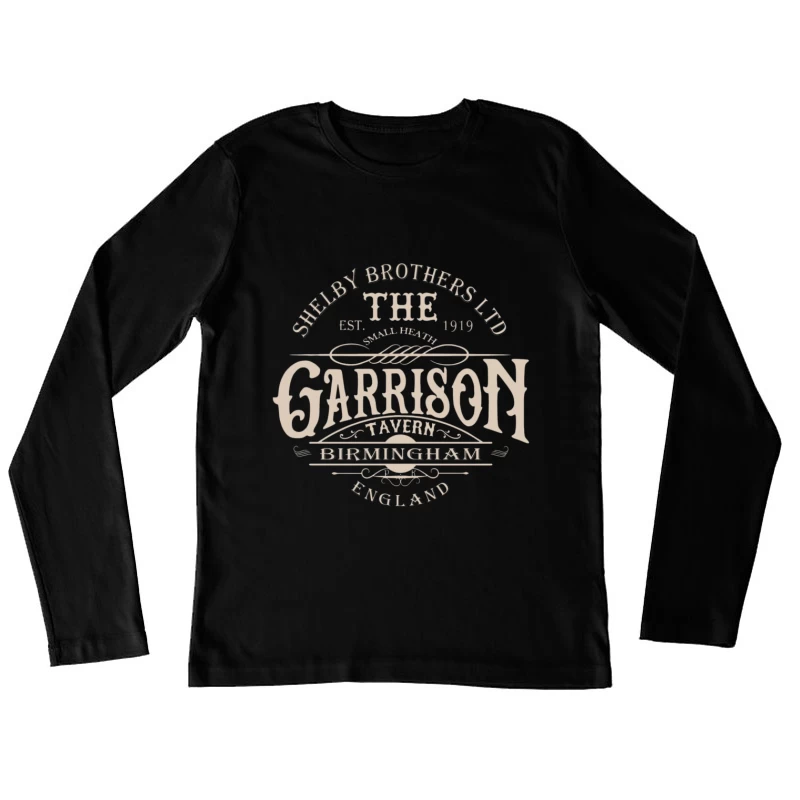 Garrison Tavern The Blinders Birmingham Female Long Sleeve T-Shirt
