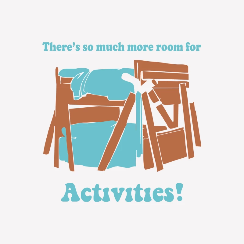 There_s So Much More Room For Activities funny joke Female T-Shirt