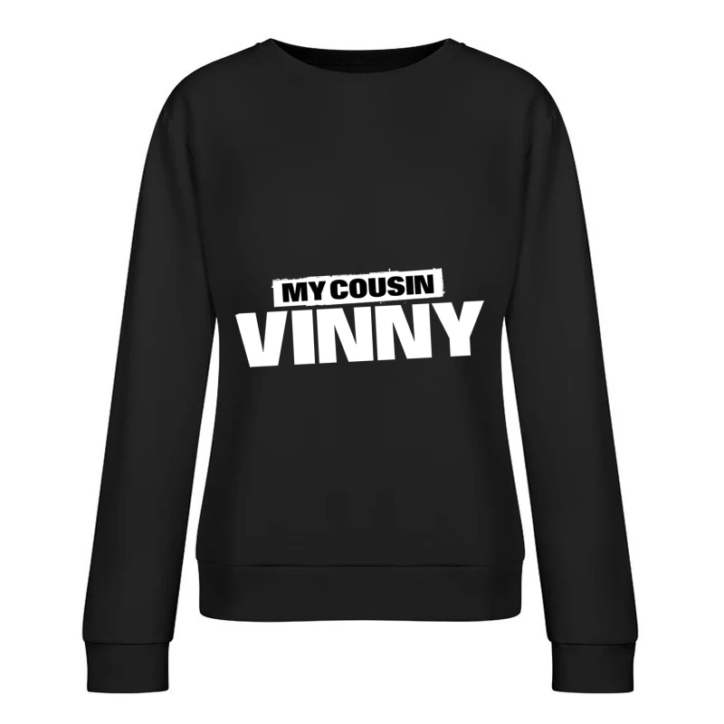 My Cousin Vinny Logo Female Pullover Sweatshirt