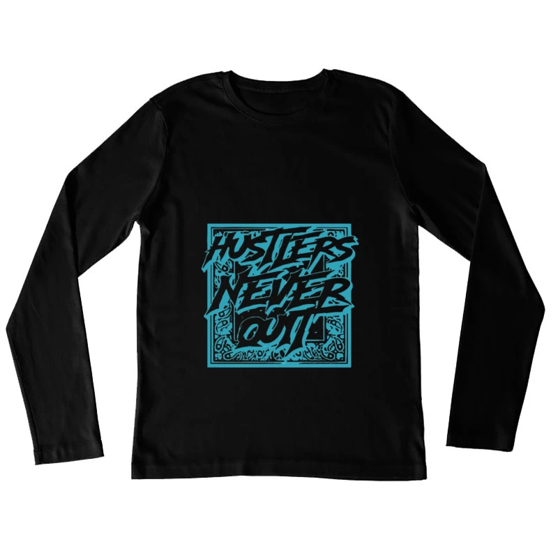 Citation Motivante : Les Battants Ne Renoncent Jamais Femme Manches Longues T-Shirt