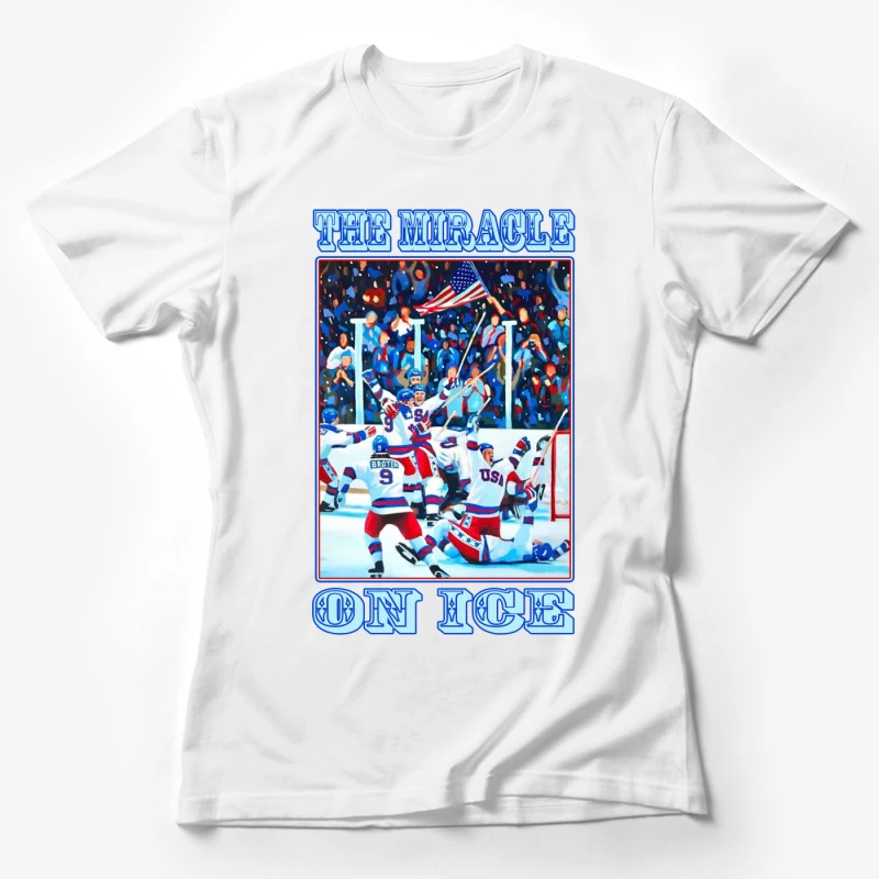 Team USA 1980 - THE MIRACLE ON ICE Female T-Shirt