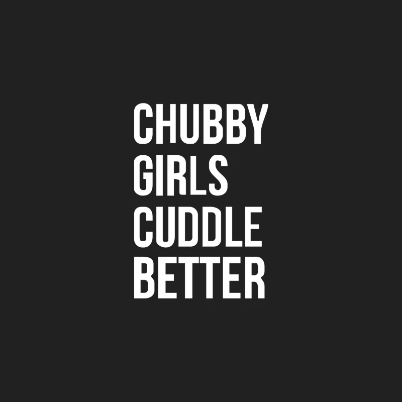 Chubby girls cuddle better funny Bucket Hat