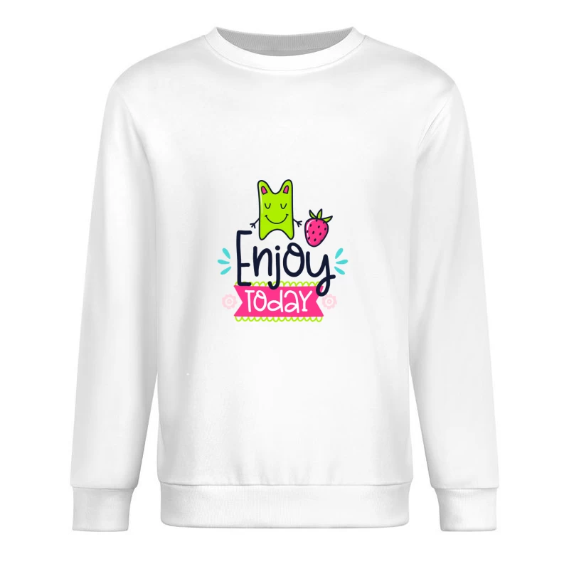 Profitez d'aujourd'hui avec bonheur et fraise Homme Sweat-shirt à enfiler