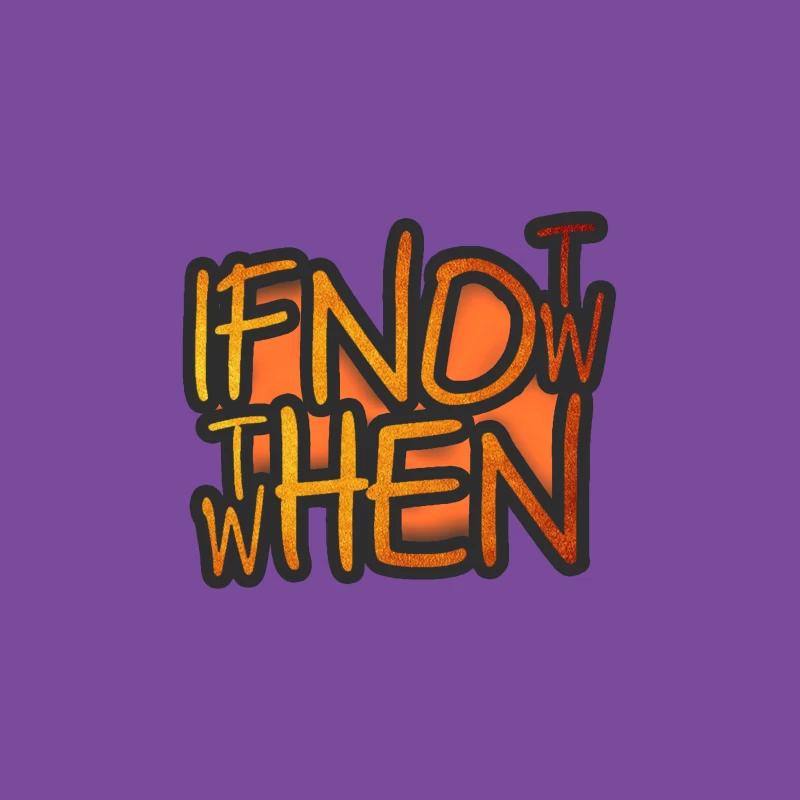 If Now, Then When Female T-Shirt