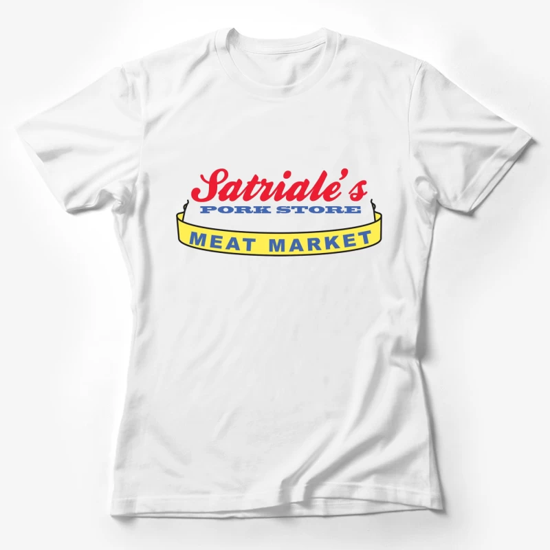 Patriale's Pork Store & Meat Market Vintage Logo Sign Female T-Shirt