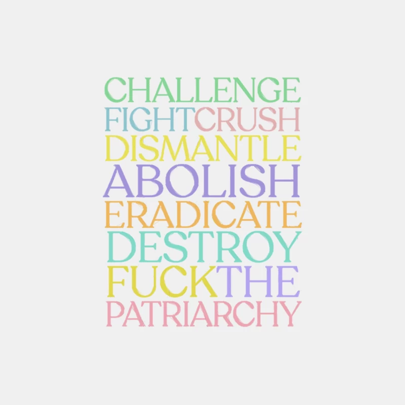 Challenge Fight Crush Dismantle Abolish Eradicate Destroy Fuck The Patriarchy Male Tank Top