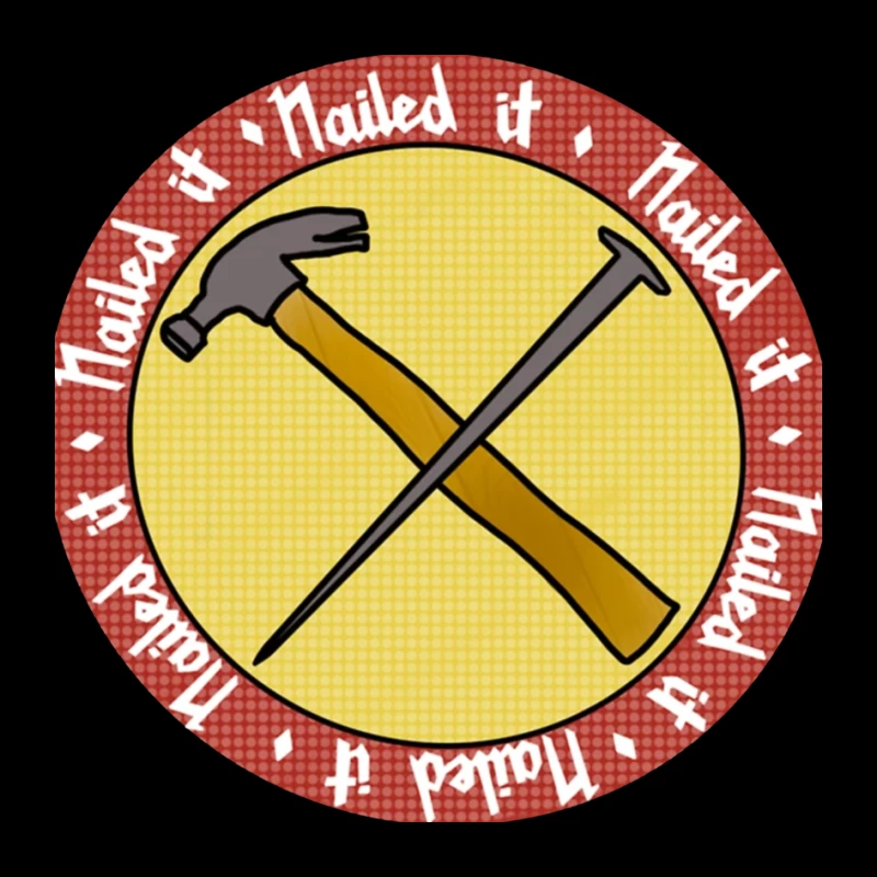 "Nailed It" Achievement Badge with Crossed Hammer and Nail Pin