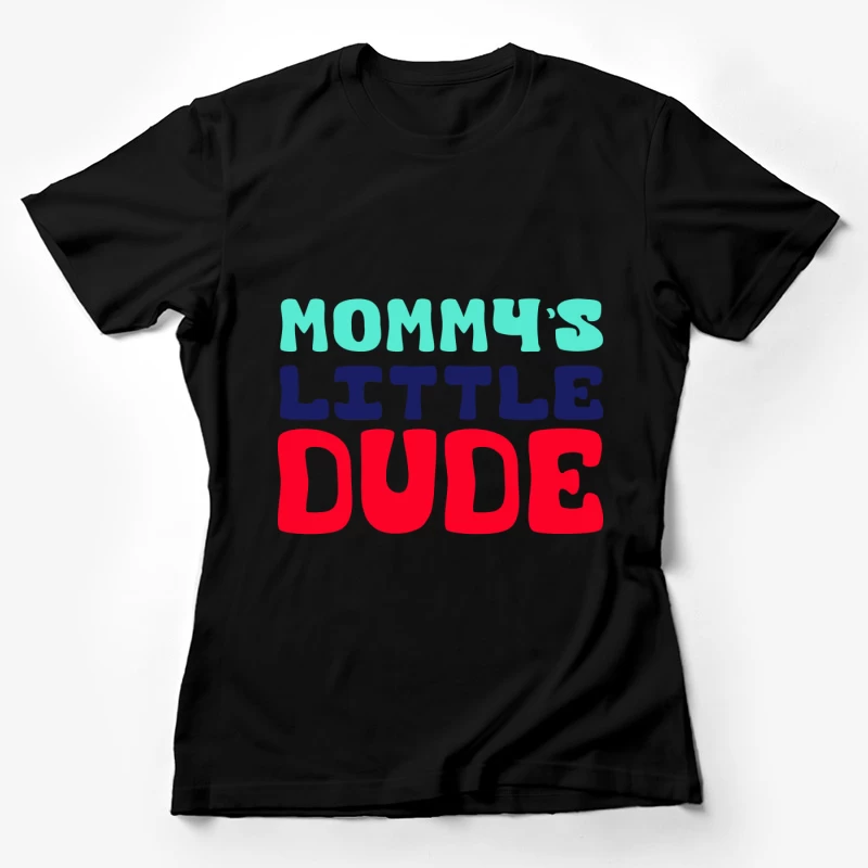 Mommy's Little Dude - Design mignon pour enfants Femme T-Shirt