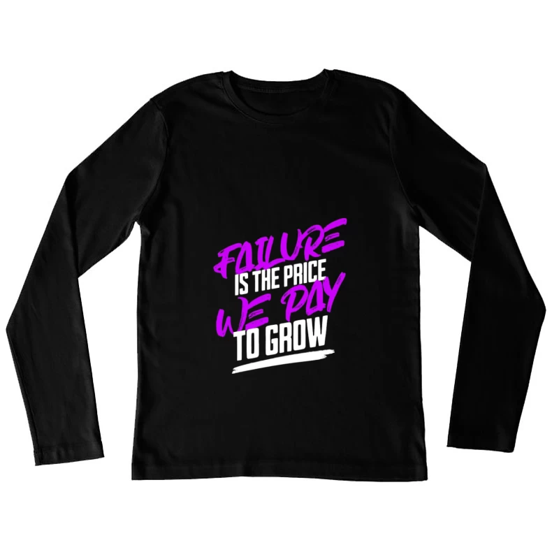 Citation motivationnelle sur la croissance Femme Manches Longues T-Shirt