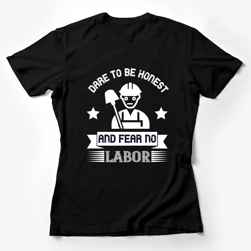 Travailleur honnête avec pelle Femme T-Shirt