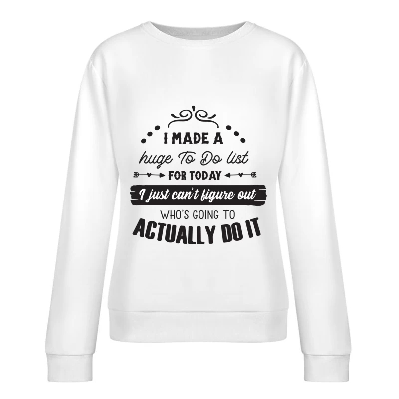 Faire Face à une Longue Liste de Tâches Femme Sweat-shirt à enfiler