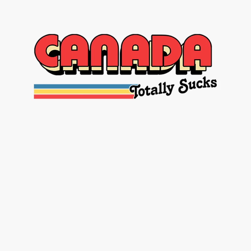 Canada Totally Sucks  Humorous Retro Typography Design Cotton Tote Bag