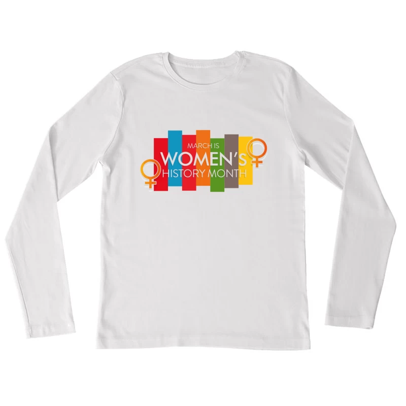 Bold & Modern Women's History Month Tribute Female Long Sleeve T-Shirt