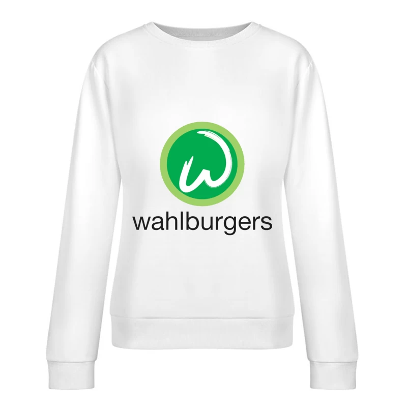 Wahlburgers Restaurant Chain Green Circle Logo Design Female Pullover Sweatshirt