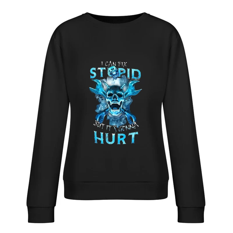 Cool Motorcycle Humor Design Female Pullover Sweatshirt