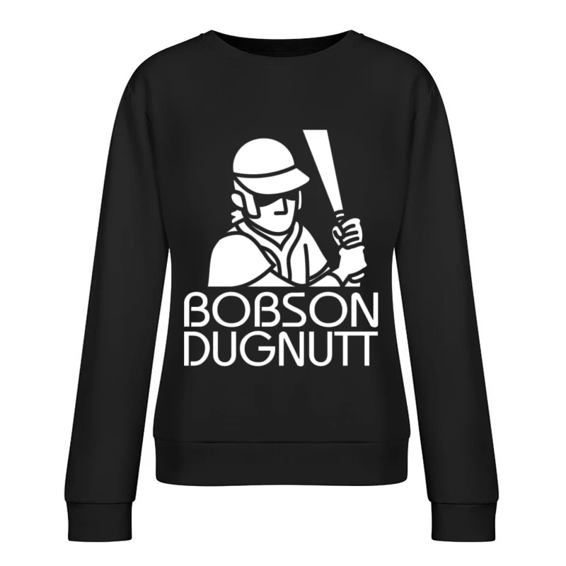 Bobson Dugnutt Female Pullover Sweatshirt