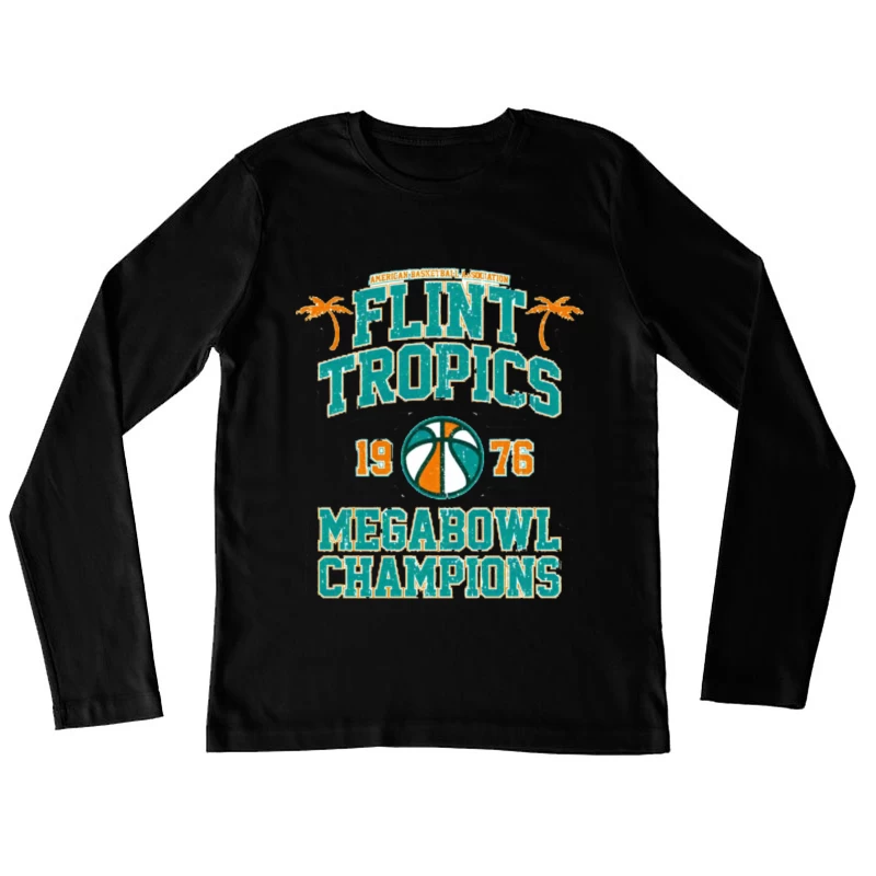 Flint Tropics Megabowl Champions Female Long Sleeve T-Shirt
