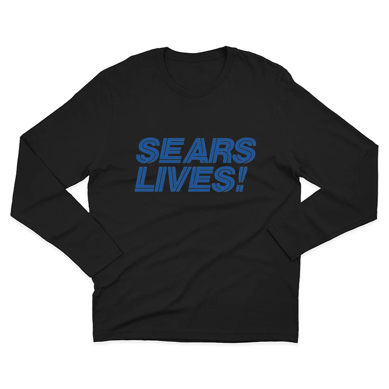 Sears Lives! Blue Text Logo Design Male Long Sleeve T-Shirt