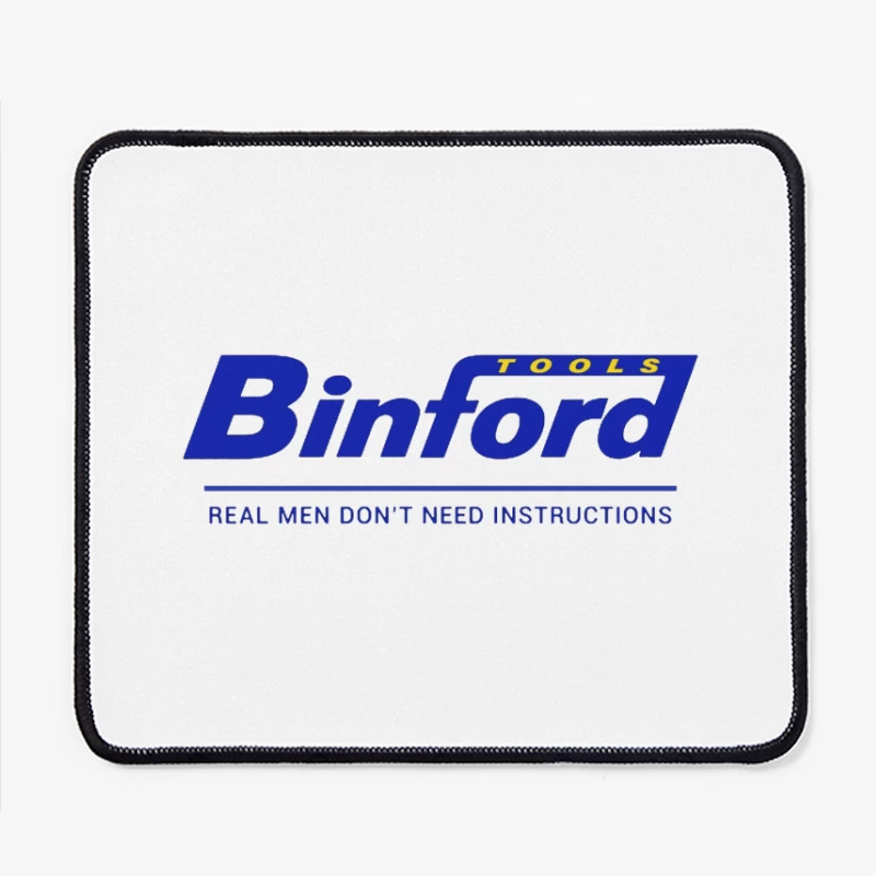 Binford Tools Company Logo with Bold Slogan Mouse Pad