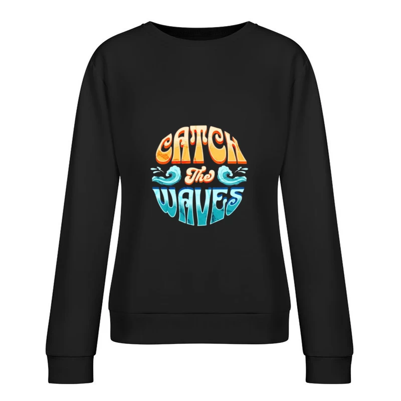 Attrape les Vagues - Surf, Rétro, Design Graphique Femme Sweat-shirt à enfiler
