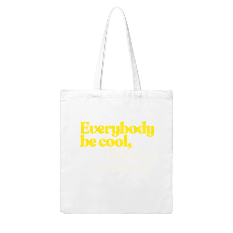 Humorous Yellow Text: Cool Robbery Irony Cotton Tote Bag