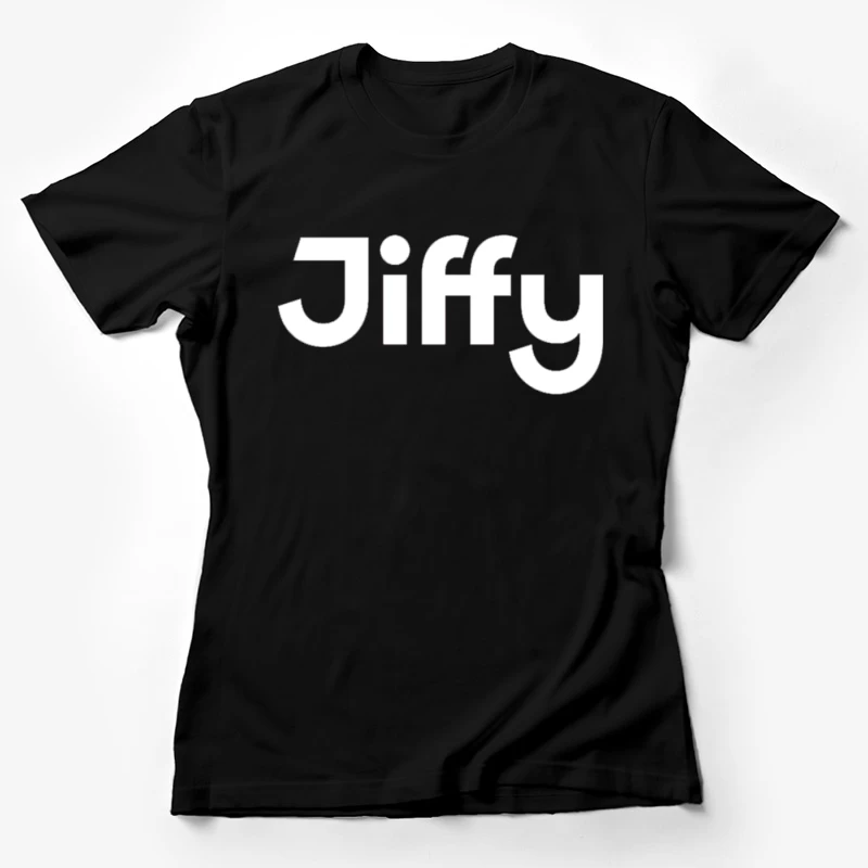 Ready in a Jiffy 4 Female T-Shirt