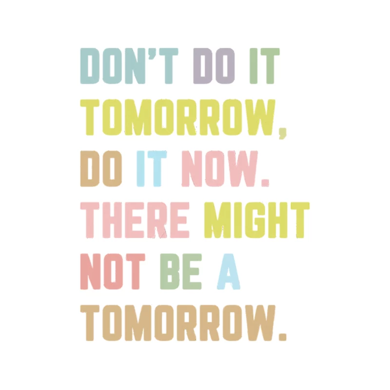 Don_t Do It Tomorrow  Inspirational Quote Tapestry