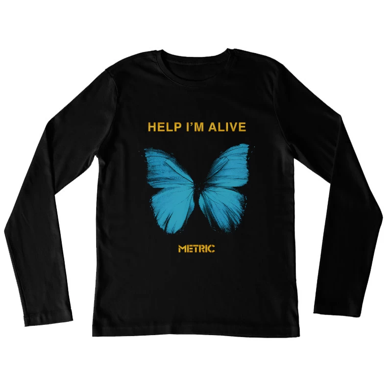 Metric Help I'm Alive Butterfly 2 Female Long Sleeve T-Shirt