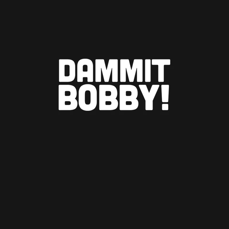 DAMMIT BOBBY! Desk Mat