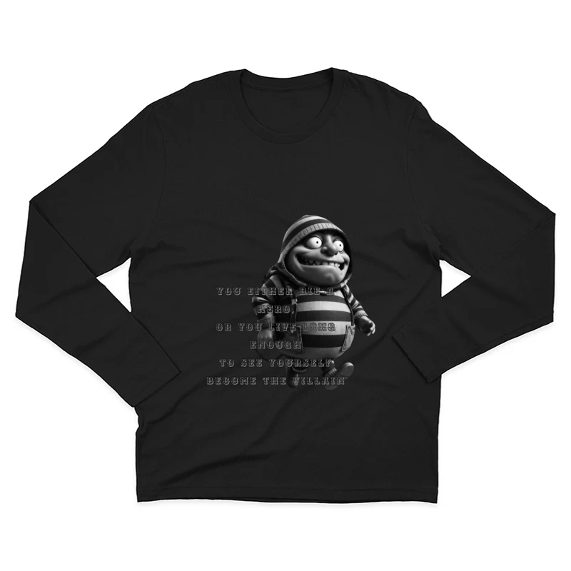 Dark Humorous Villain Quote with Animated Character in Black and White Male Long Sleeve T-Shirt