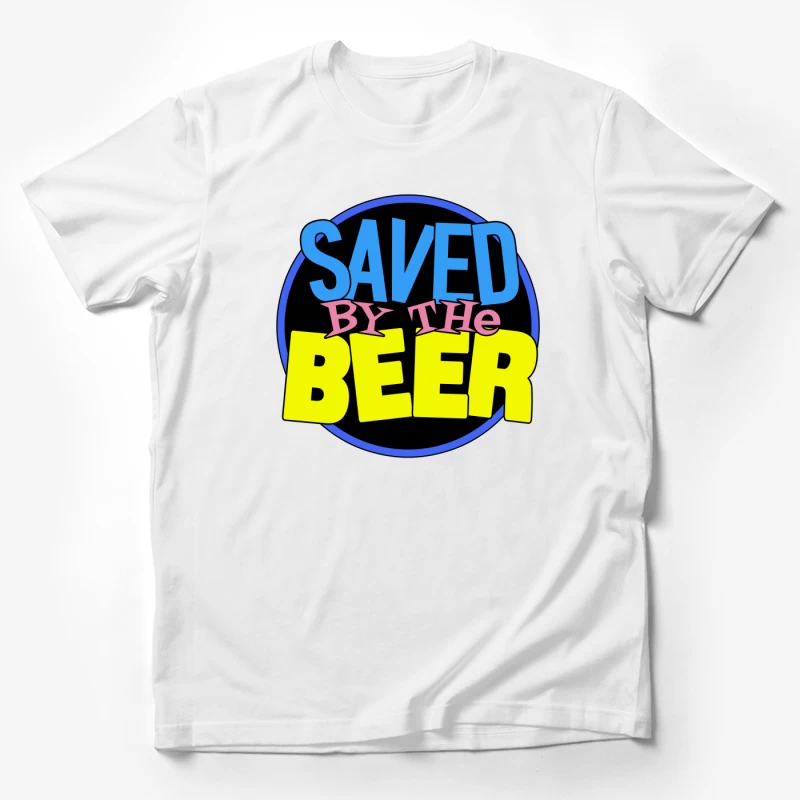 "Saved by the Beer" Humorous Drinking Slogan Male T-Shirt