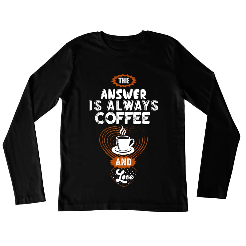 Café et amour : la réponse Femme Manches Longues T-Shirt