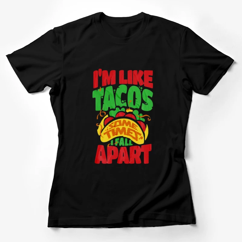 Citation Drôle sur les Tacos Femme T-Shirt