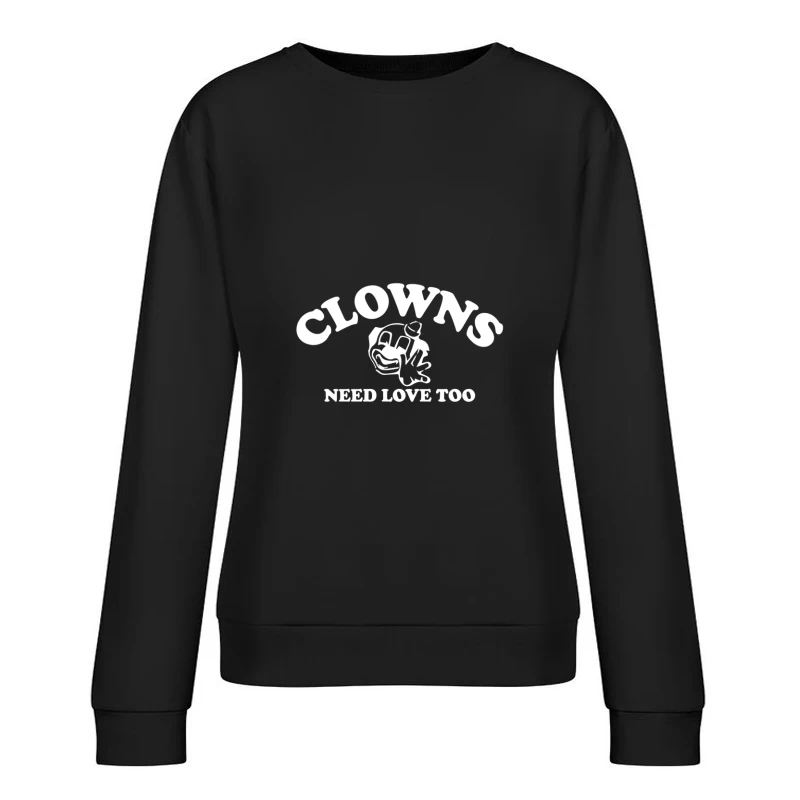 Les clowns ont besoin d'amour Femme Sweat-shirt à enfiler