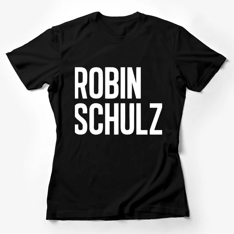 Robin Schulz Text Outline Typography Female T-Shirt