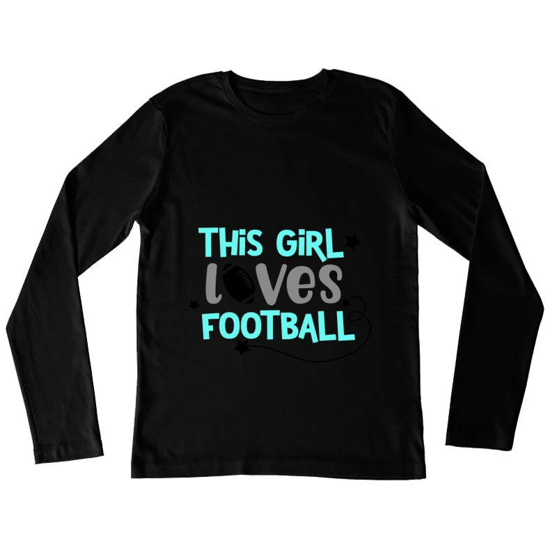 Aimer le football, fille, design d'amour Femme Manches Longues T-Shirt