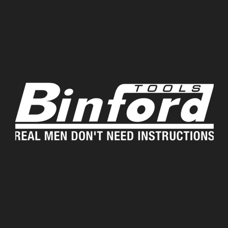 Binford Tools Logo with Humorous "Real Men Don't Need Instructions" Slogan Bucket Hat