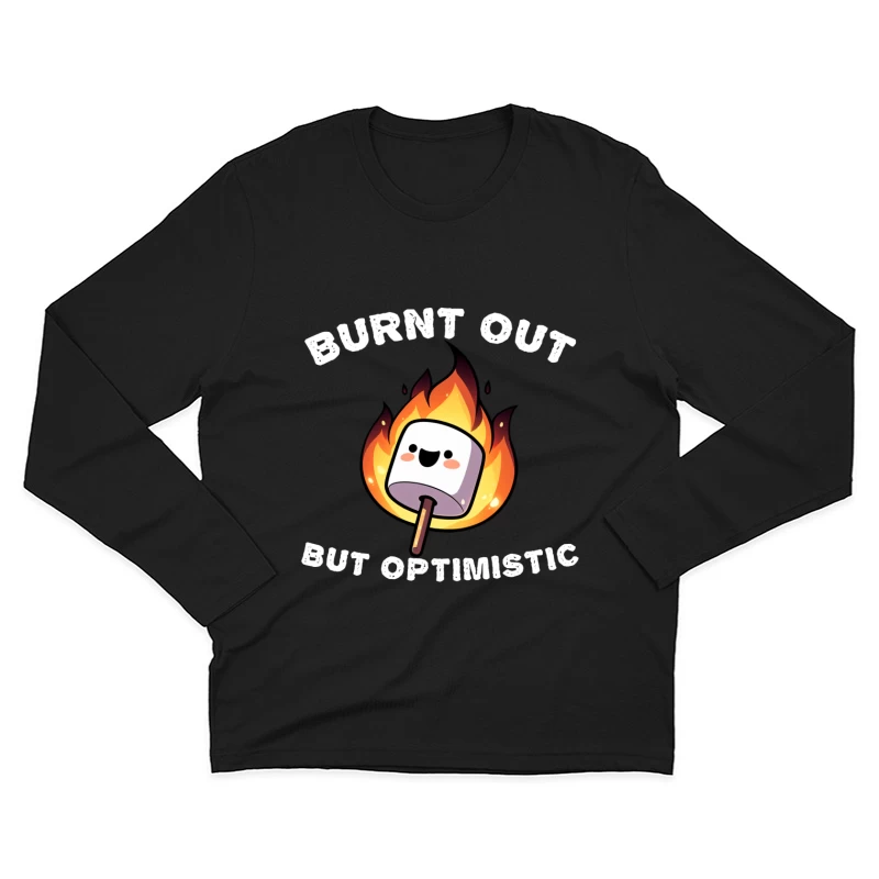 Burnt Out But Optimistic Marshmallow Funny Male Long Sleeve T-Shirt