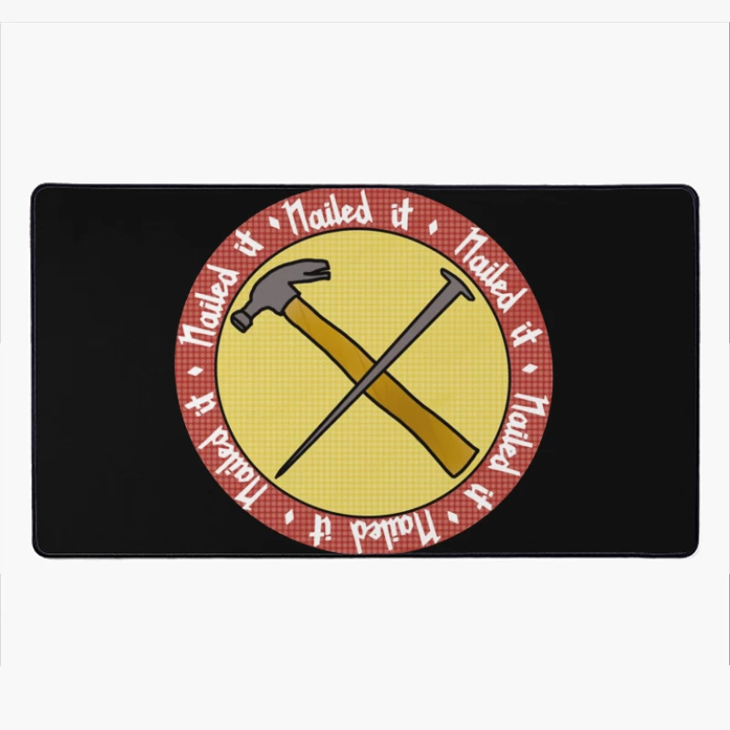 "Nailed It" Achievement Badge with Crossed Hammer and Nail Desk Mat