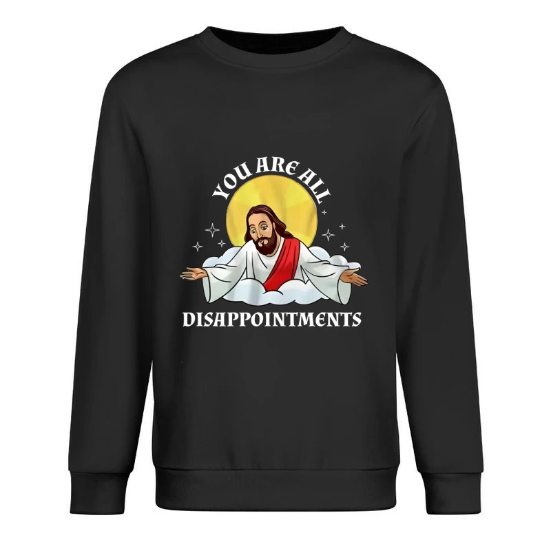 Satirisches Jesus Meme mit Enttäuschungsbotschaft Herren Pullover Sweatshirt