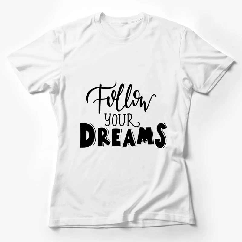 Inspiration: Suivez vos rêves Femme T-Shirt