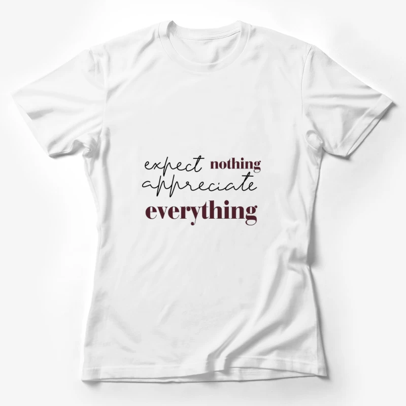 Attends rien, apprécie tout citation Femme T-Shirt