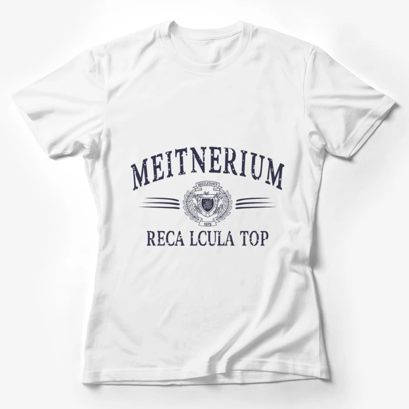 Meitnerium Design mit Emblem Damen T-Shirt