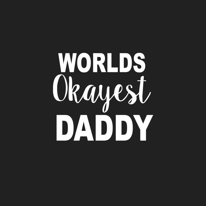 WORLDS OKAYEST DADDY Bucket Hat