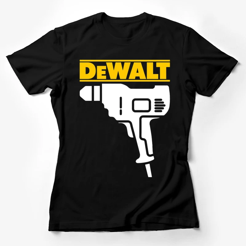 DeWalt Power Tool Drill Silhouette Design Female T-Shirt