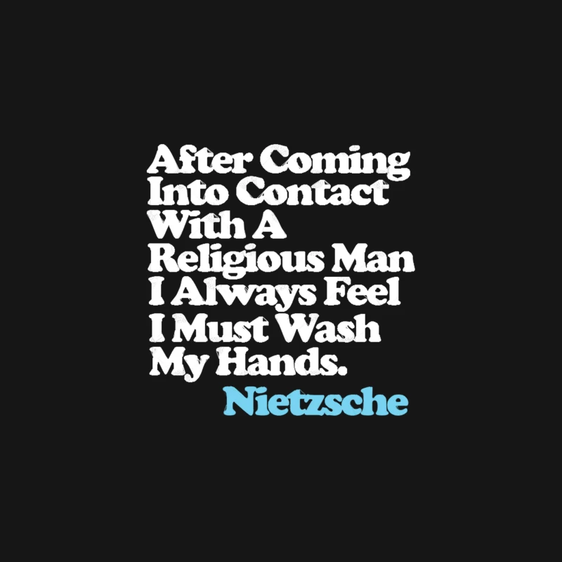 After Coming Into Contact With A Religious Man I Always Feel I Must Wash My Hands - Nietzsche Quote Desk Mat