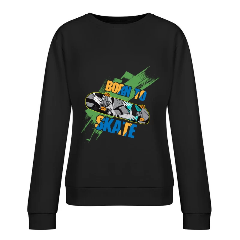 Geboren zum Skaten - Buntes Skateboard-Design Damen Pullover Sweatshirt