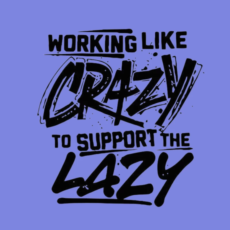 Humorous Take on Work Ethic and Laziness Pin