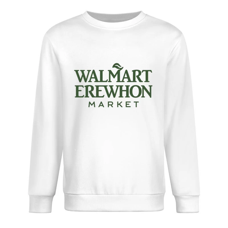 Walmart-Erewhon Market Logo Parody in Green Male Pullover Sweatshirt