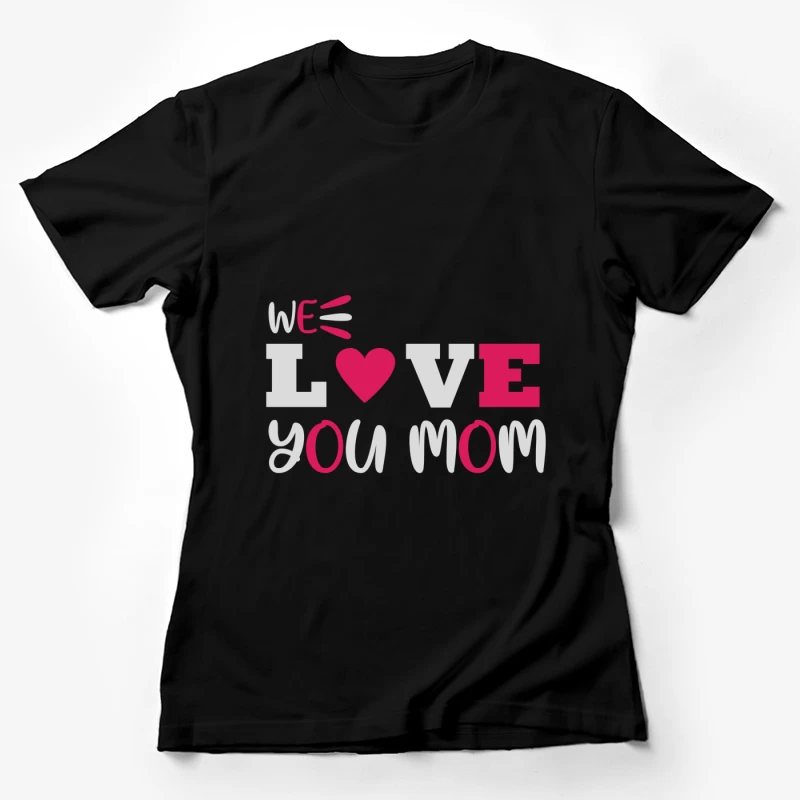 Message d'amour pour maman Femme T-Shirt